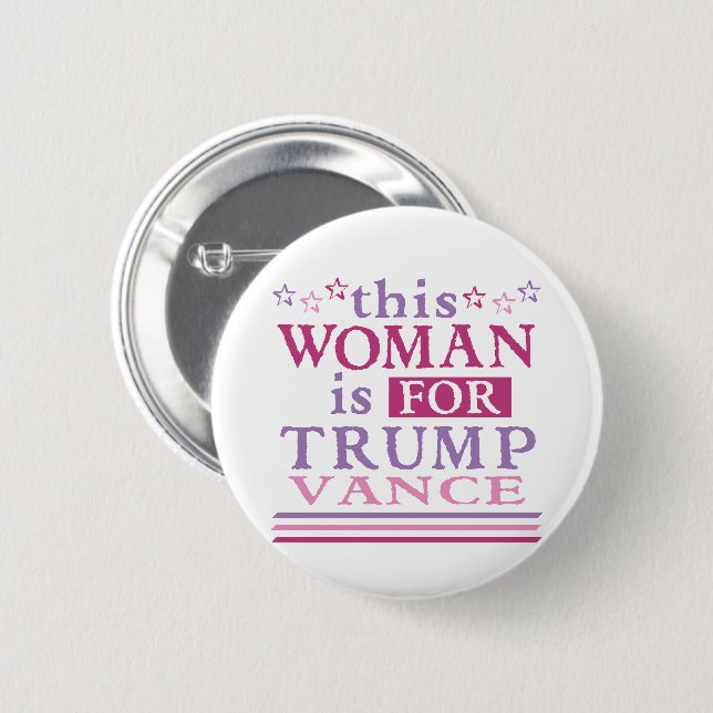 Trump Vance pro Trump this Woman is for Button (Front & Back)