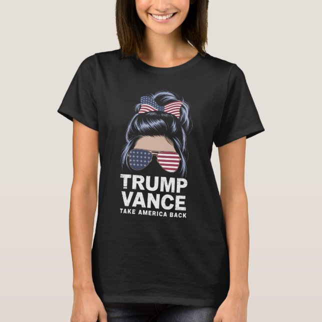 Trump Vance Take America Back Messy Bun Girl T-Shirt (Front)