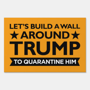 Trump Wall Quarantine Sign