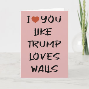 Trump Walls Valentine Holiday Card