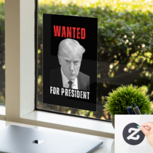 Trump Wanted For President Window Cling