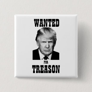 Trump Wanted Poster Treason Button