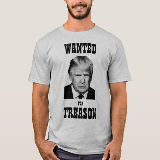 Trump Wanted Poster Treason T-Shirt