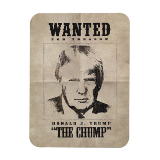 Trump Wanted Poster - Trump the Chump Magnet