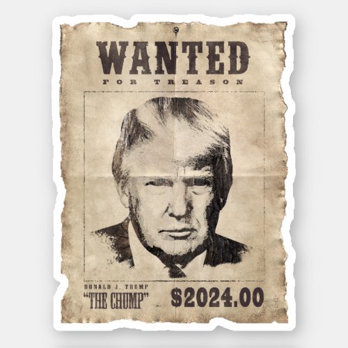 Trump Wanted Poster _ Wanted for Treason Sticker