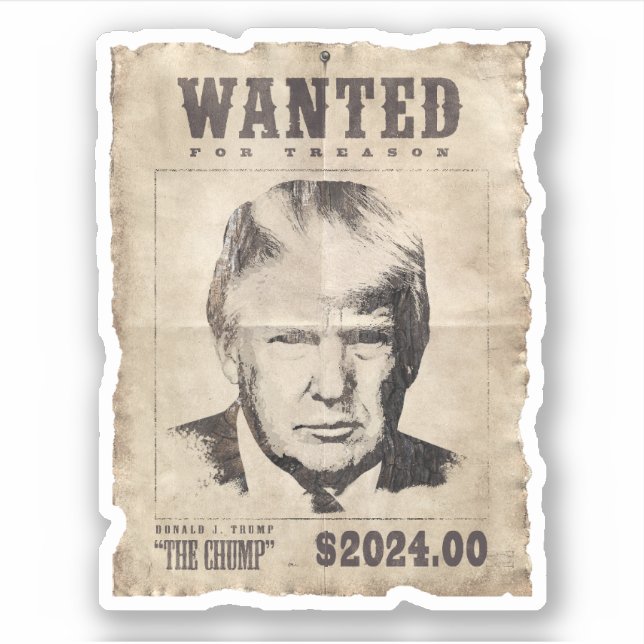 Trump Wanted Poster - Wanted for Treason Sticker (Front)