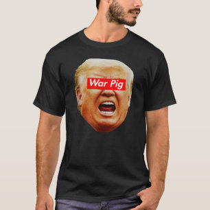 Trump War Pig, Screaming Trump Shirt, anti trump T-Shirt