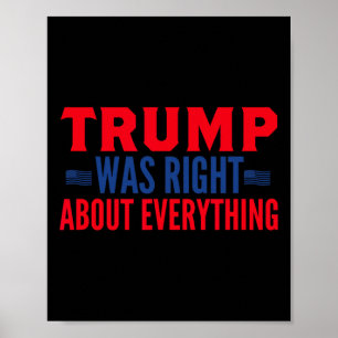 Trump Was Right About Everything 13 Poster