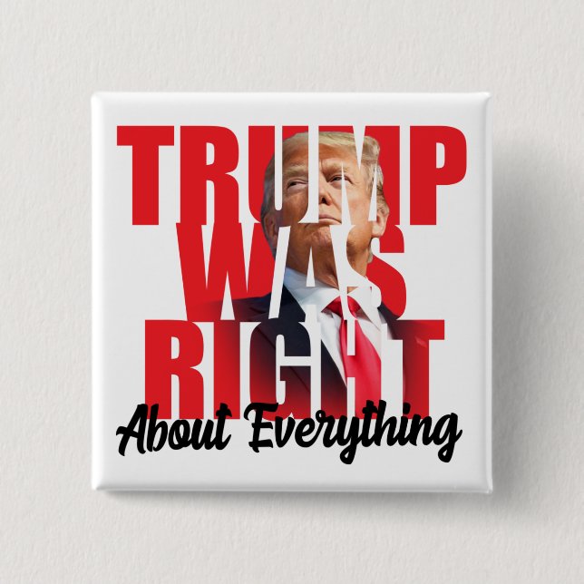 Trump was right about everything, anti Biden  Butt Button (Front)