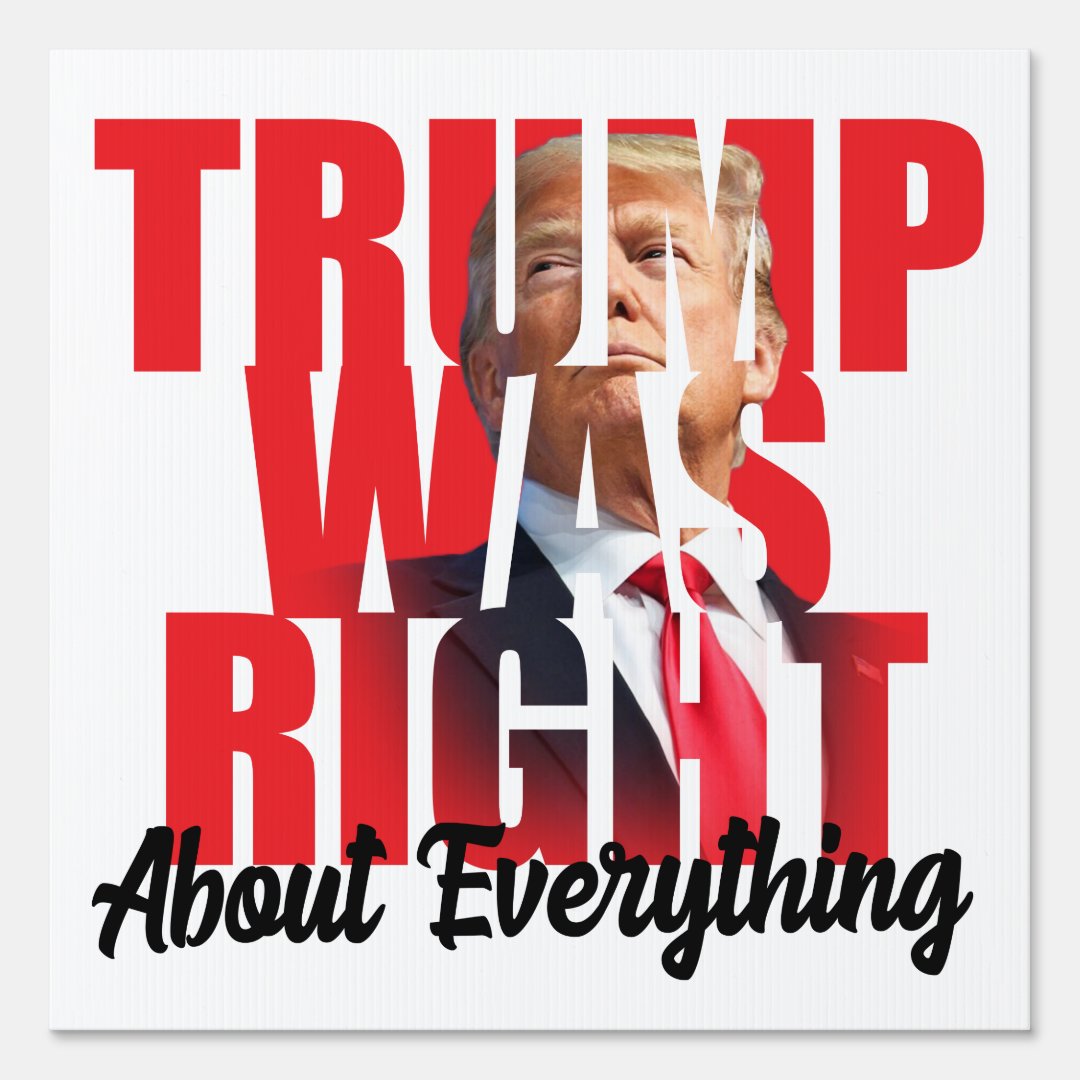 trump_was_right_about_everything_anti_biden_sign-r7166784c167f4cb8a484f1e5f6d84b3a_to4in_1080.jpg?rlvnet=1