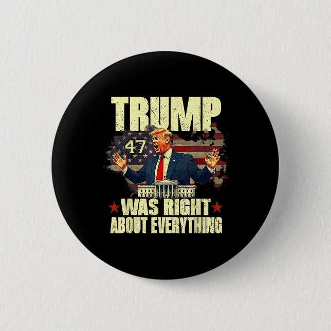 Trump Was Right About Everything  Button (Front)
