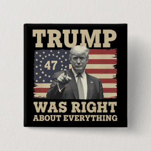 Trump Was Right About Everything USA America Button