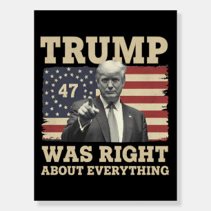 Trump Was Right About Everything USA America Foam Board