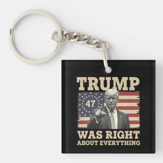 Trump Was Right About Everything USA America Keychain (Front)