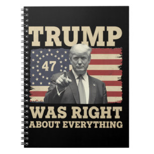 Trump Was Right About Everything USA America Notebook