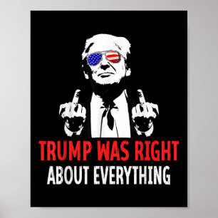 Trump Was Right About Everything Usa American Flag Poster