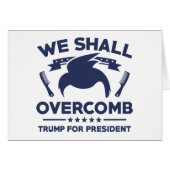Trump We Shall Overcomb (Front Horizontal)