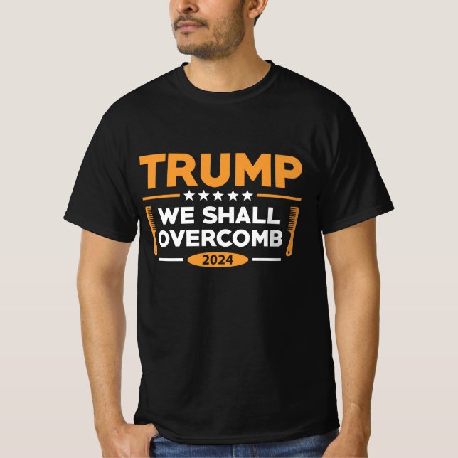 Trump We Shall Overcomb T-Shirt (Front)