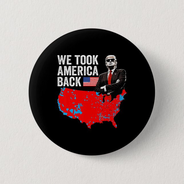 Trump We Took America Ck - Daddy's Home Take Ameri Button (Front)