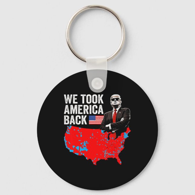 Trump We Took America Ck - Daddy's Home Take Ameri Keychain (Front)