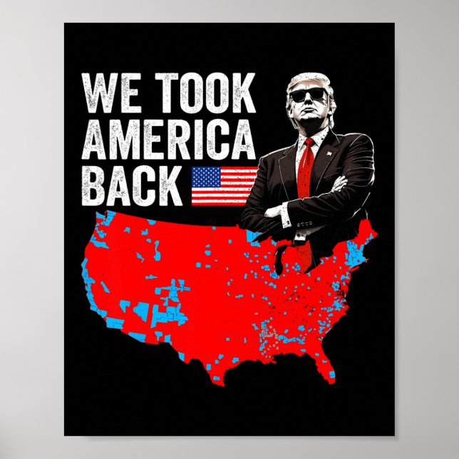 Trump We Took America Ck - Daddy's Home Take Ameri Poster (Front)