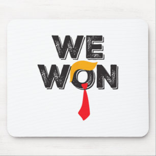 Trump We Won Trump 47th President Winning Election Mouse Pad