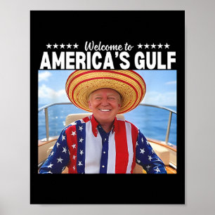Trump Welcome To America’s Gulf 2  Poster