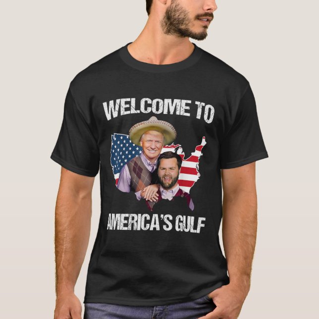 Trump Welcome To America’s Gulf Trump Vance Brothe T-Shirt (Front)