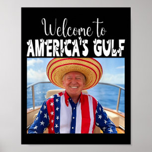 Trump Welcome To America's Gulf Funny Trump 2025  Poster