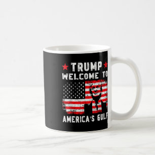 Trump Welcome To America's Gulf Funny Trump Mexico Coffee Mug