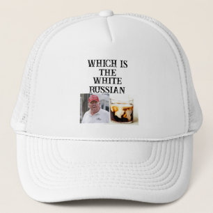 Trump/White Russian Trucker Hat