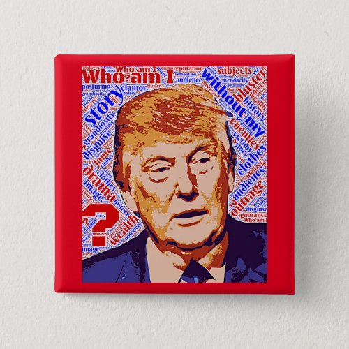 Trump Who Am I Really Square Pin_Back Button