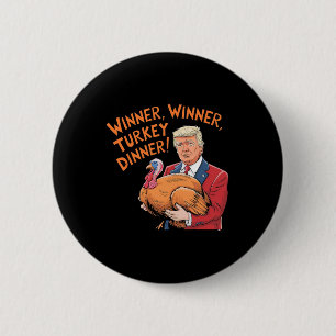 Trump Winner Funny Winner Turkey Dinner Thanksgivi Button