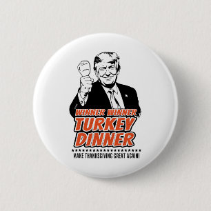 Trump Winner Funny Winner Turkey Dinner Thanksgivi Button