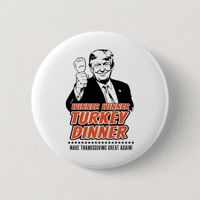 Trump Winner Funny Winner Turkey Dinner Thanksgivi Button (Front)