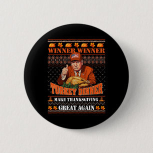 Trump Winner Funny Winner Turkey Dinner Thanksgivi Button