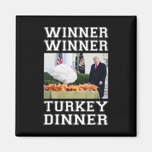 Trump Winner Winner Turkey Dinner Thanksgiving Hum Magnet