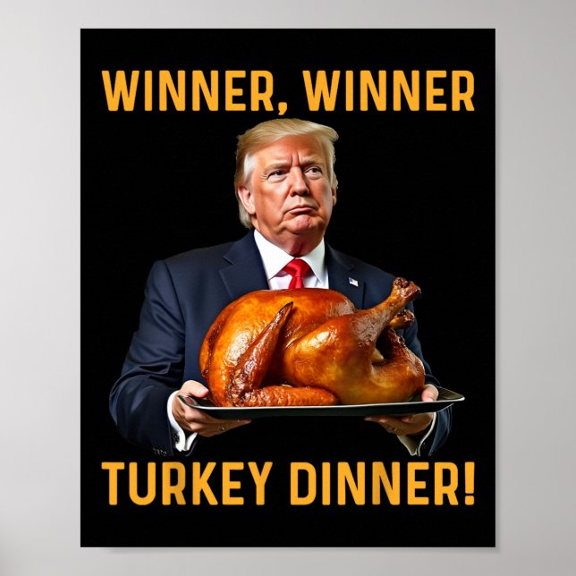 Trump Winner Winner Turkey Dinner Thanksgiving Hum Poster (Front)