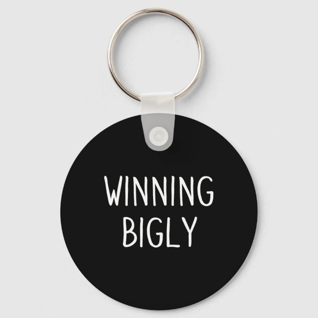Trump Winning Bigly  Keychain (Front)