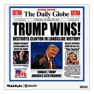Trump Wins! Funny Anti Clinton Newspaper Satire Wall Decal