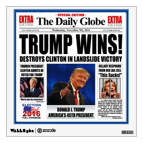 Trump Wins Funny Anti Clinton Newspaper Satire Wall Decal