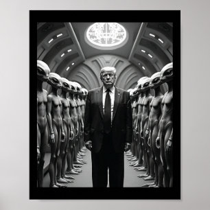 Trump With Aliens Conspiracy Theory Ufo Visitation Poster