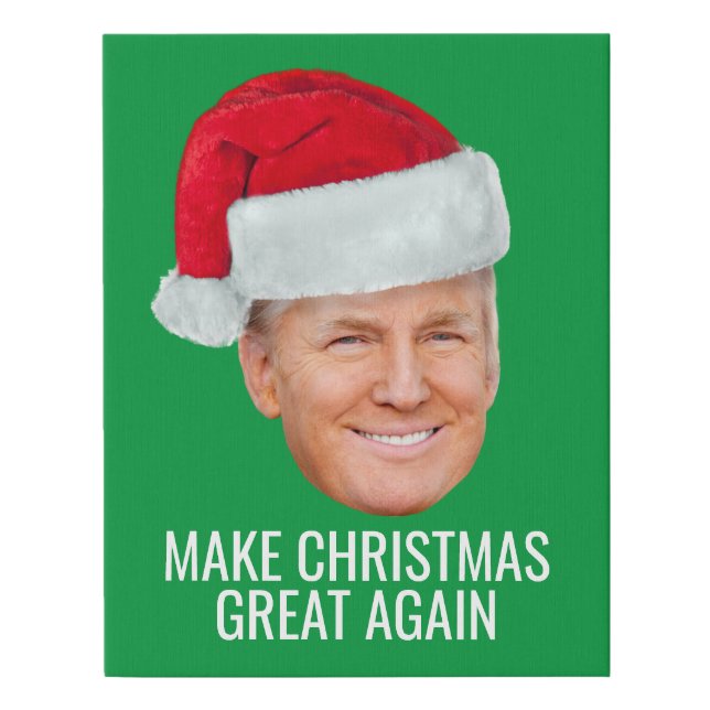 Trump with Santa Hat - Make Christmas Great Again Faux Canvas Print (Front)
