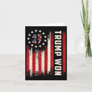 Trump Won 2024 45 47th President Usa Flag  Card