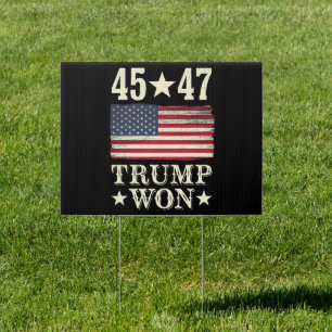 Trump Won 2024 45 47Th President Usa Flag Sign