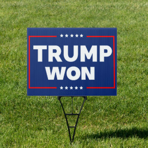Trump Won 2024 Sign