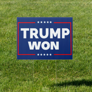 Trump Won 2024 Sign