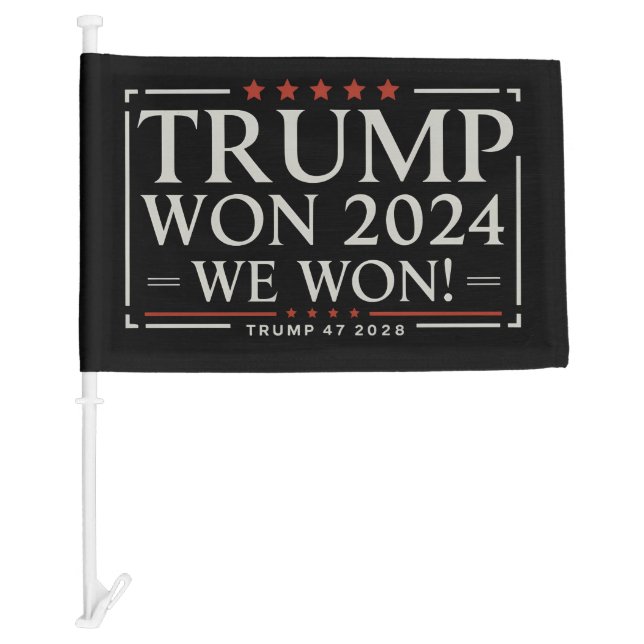 Trump Won 2024 We Won 47 2028 USA Car Flag (Front)