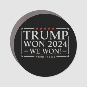 Trump Won 2024 We Won 47 2028 USA Car Magnet