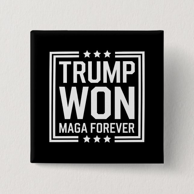 Trump won 47th US President Maga Election 2024 Button (Front)
